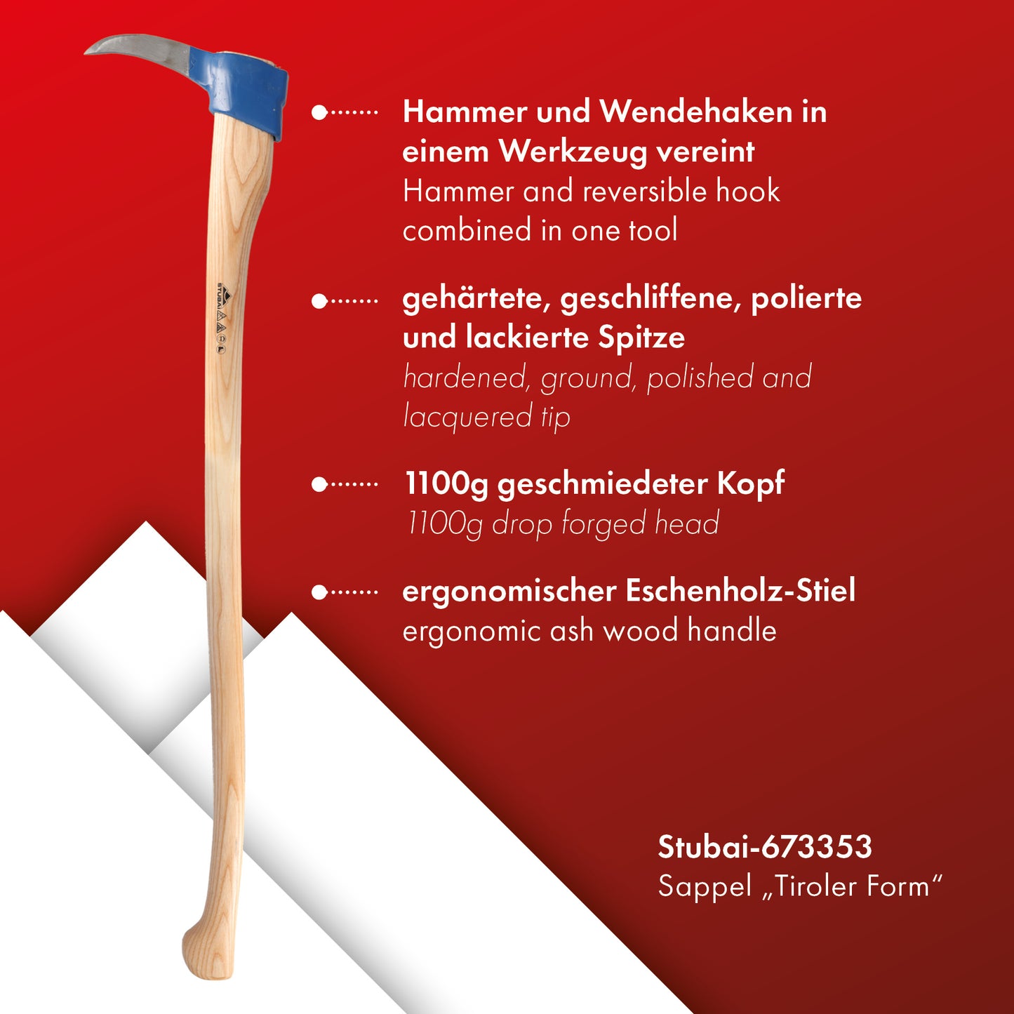 STUBAI Sappie Tiroler Form | 1100 g Kopfgewicht | Sappel mit Eschenholzstiel | gesenkgeschmiedet, Spitze gehärtet, geschliffen, poliert | zum Ziehen und Bewegen von Holzstücken