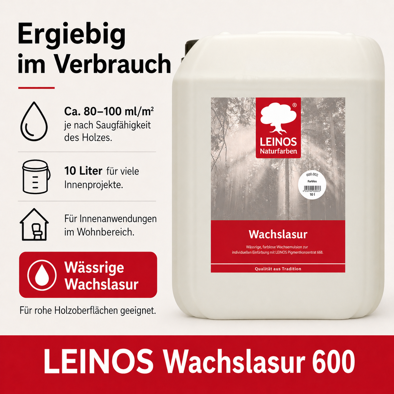 Leinos 600 Wachslasur für Innen 002 farblos 10 Liter – wässrige Holzlasur für Möbel, Holzdecken, Wandverkleidungen und Kinderspielzeug im Innenbereich, weiß, pigmentierbar, leicht aufzutragen